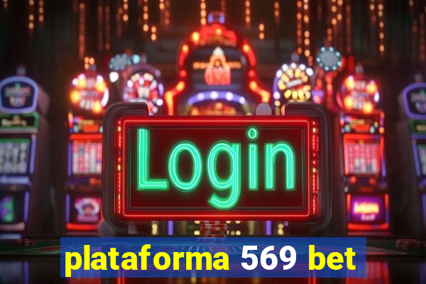 plataforma 569 bet